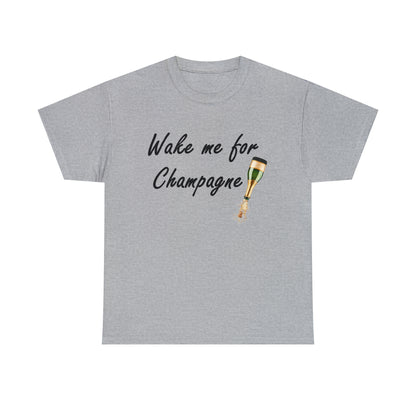 Wake Me For Champagne T-shirt as warn by LoaLaLuna - Unisex Heavy Cotton Tee