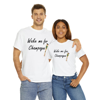 Wake Me For Champagne T-shirt as warn by LoaLaLuna - Unisex Heavy Cotton Tee