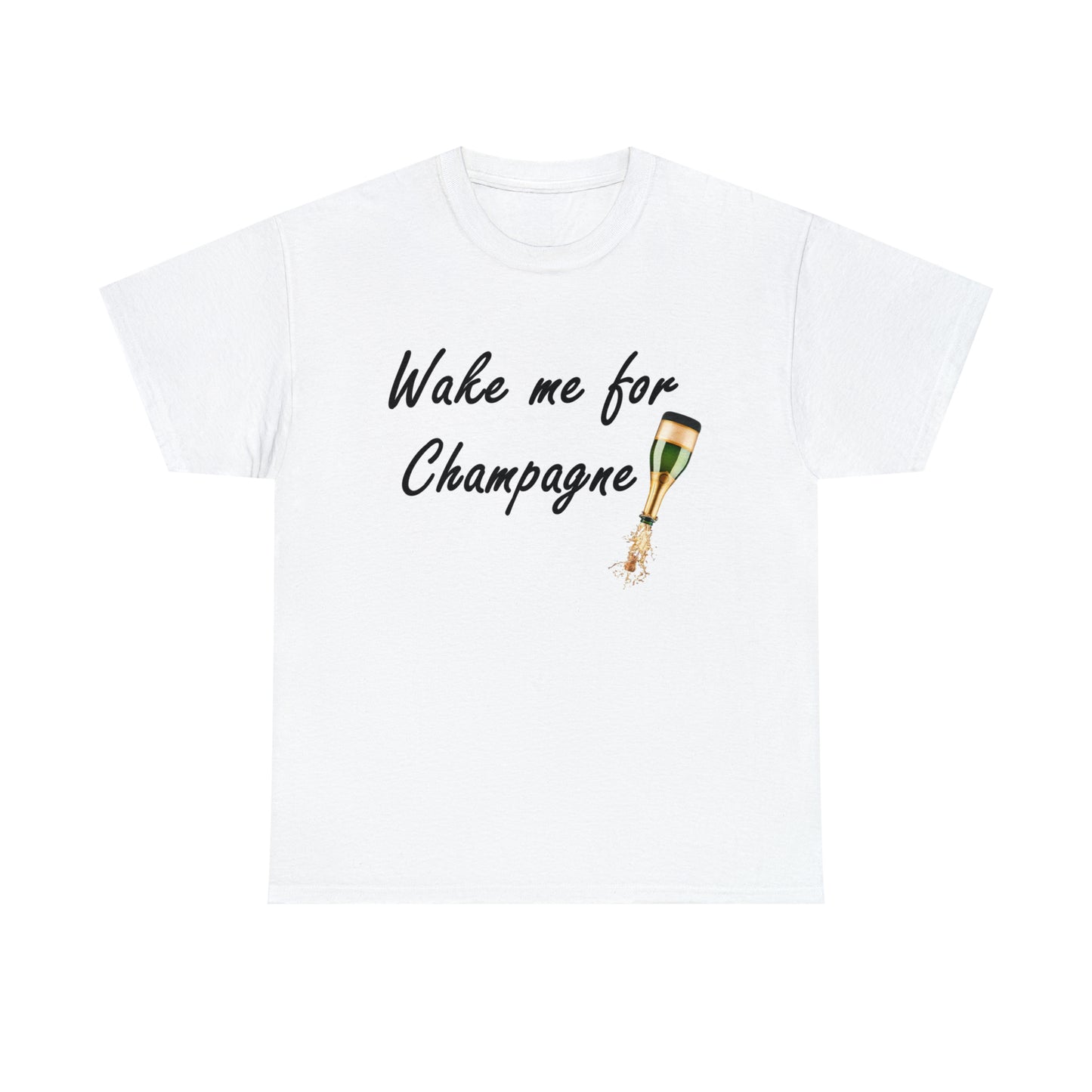 Wake Me For Champagne T-shirt as warn by LoaLaLuna - Unisex Heavy Cotton Tee