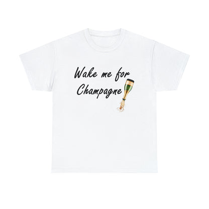 Wake Me For Champagne T-shirt as warn by LoaLaLuna - Unisex Heavy Cotton Tee